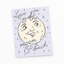 Load image into Gallery viewer, To The Moon &amp; Back Card